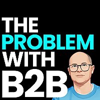 The Problem With B2B Marketing