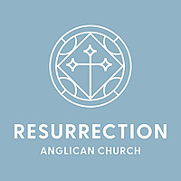Resurrection Anglican Church sermon podcast