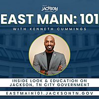 East Main: 101 - Inside Jackson, TN City Government