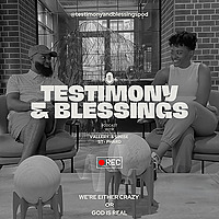Testimony And Blessings Podcast