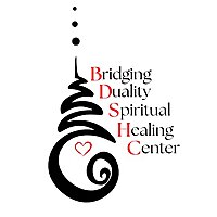 Bridging Duality Spiritual Healing Center (BDSHC)