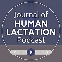 The Journal of Human Lactation Podcast