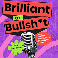 Brilliant or Bullshit
