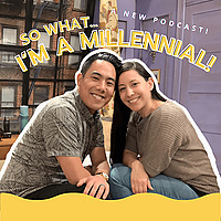 So What... I'm a Millennial!