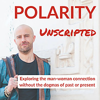 Polarity Unscripted