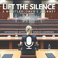 Lift the Silence - A Whistleblower's Journey