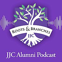 Roots and Branches JJC Alumni Podcast