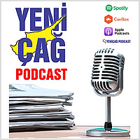 Yeni&ccedil;ağ Podcast