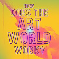 How Does the Art World Work?