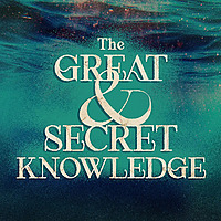 The Great and Secret Knowledge