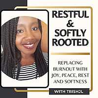 Restful & Softly Rooted