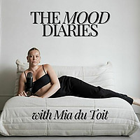 The Mood Diaries with Mia du Toit