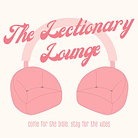 The Lectionary Lounge