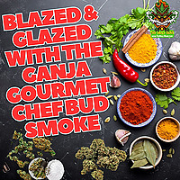 Blazed & Glazed with The Ganja Gourmet Chef : Bud Smoke'