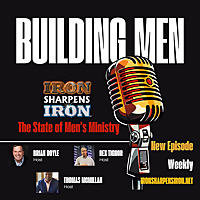 Building Men - A Ministry Podcast of Iron Sharpens Iron