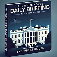 The White House Daily Briefing