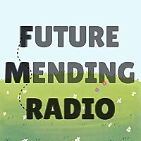Future Mending Radio