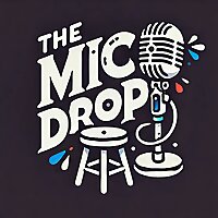 The Mic Drop