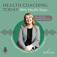 Health Coaching Today with Health Steps