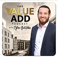 The Value Add Podcast with Eytan Goldstein