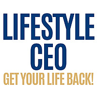Lifestyle CEO: Get Your Life Back