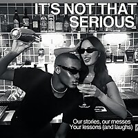 It's Not That Serious