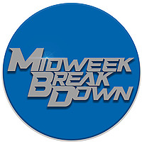 MidWeek Breakdown