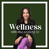 Wellness with The Anxiety Dr