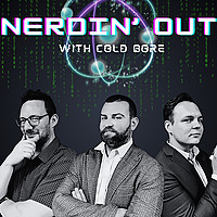 Nerdin' Out with Cold Bore