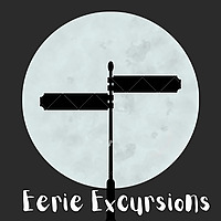 Eerie Excursions