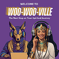 Welcome to Woo-Woo-Ville: The Next Stop on Your Spiritual Journey