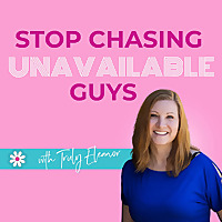 Stop Chasing Unavailable Guys