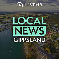 LiSTNR Gippsland Local News