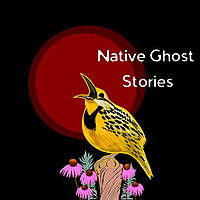Native Ghost Stories