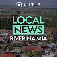 LiSTNR Riverina MIA Local News