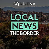 LiSTNR The Border Local News