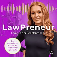LawPreneur: Der Unternehmerpodcast f&uuml;r Rechtsanw&auml;lte