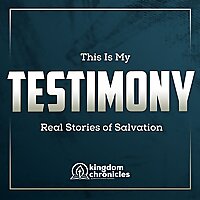 Kingdom Chronicles | Christian Testimonies