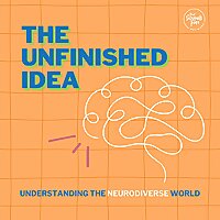 The Unfinished Idea | Autism Spectrum, ADHD, AUDHD, Neurodiverse parent