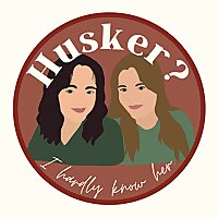 Husker? I Hardly Know Her.