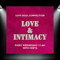Love Soul Connection with Meeta