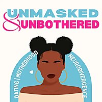 Unmasked and Unbothered