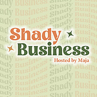 Shady Business