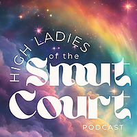 High Ladies of the Smut Court