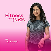 Fitness pero Flexible con Cris Vega