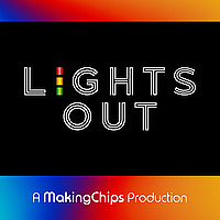 Lights Out: Technology and Automation Podcast by MakingChips