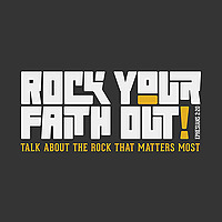 Rock Your Faith Out