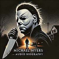 Michael Myers - Audio Biography