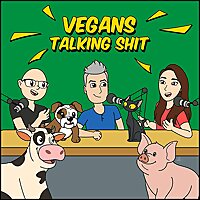 Vegans Talking Shit