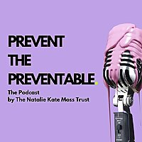 Prevent the Preventable Podcast